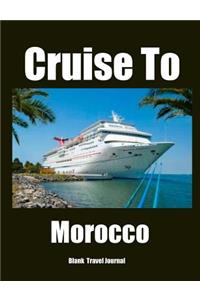 Cruise To Morocco Travel Journal