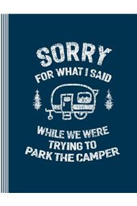 Sorry for What I Said While We Were Trying to Park the Camper