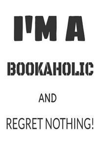 I'm A Bookaholic And Regret Nothing!