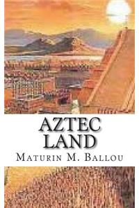 Aztec Land
