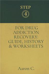 Step Four For Drug Addiction Recovery