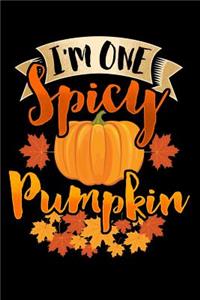 I'm One Spicy Pumpkin