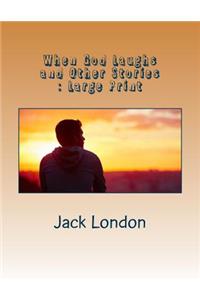 When God Laughs and Other Stories