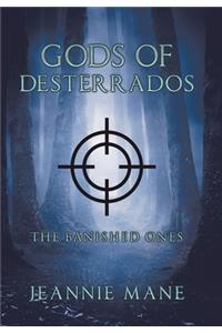 Gods of Desterrados