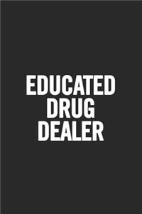 Educated Drug Dealer