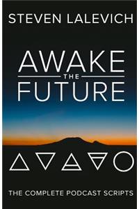 Awake the Future