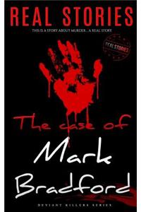 The Case of Mark Bradford: Deviant Killers Series (Book 4)