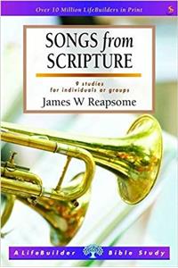 Songs from Scripture (Lifebuilder Study Guides)