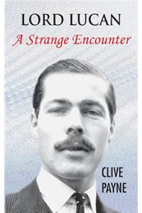 Lord Lucan - A Strange Encounter