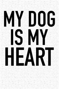 My Dog Is My Heart