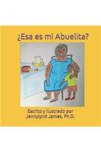 ¿Esa Es Mi Abuelita?