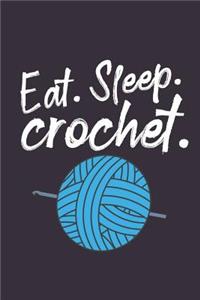 Eat. Sleep. Crochet.