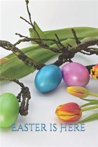 Easter Is Here