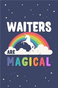 Waiters Are Magical Journal Notebook