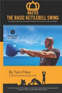 Master The Basic Kettlebell Swing
