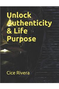 Unlock Authenticity & Life Purpose