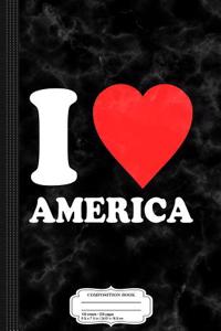 I Love America Composition Notebook