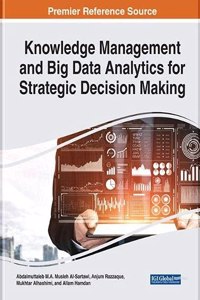 Knowledge Management and Big Data Analytics for Strategic Decision Making