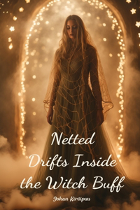 Netted Drifts Inside the Witch Buff