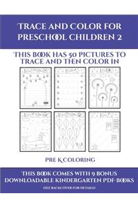 Pre K Coloring (Trace and Color for preschool children 2)