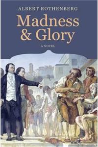 Madness and Glory