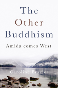 Other Buddhism, The – Amida Comes West