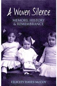 Woven Silence: Memory, History & Remembrance