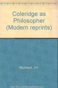 Coleridge as Philosopher (Modern reprints)