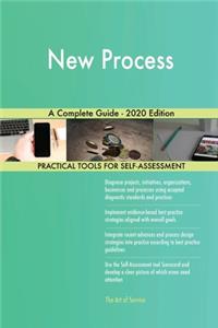 New Process A Complete Guide - 2020 Edition