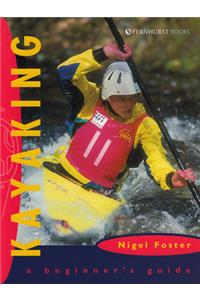Kayaking: A Beginner's Guide