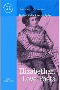 Student Guide to Elizabethan Love Poets