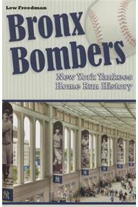 Bronx Bombers New York Yankees Home Run History