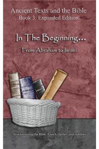 In The Beginning... From Abraham to Israel - Expanded Edition