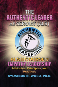 Authentic Leader As Servant II Course 3