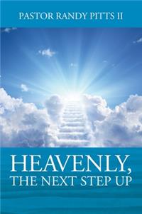 HEAVENLY, The Next Step Up