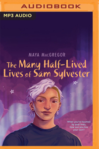Many Half-Lived Lives of Sam Sylvester