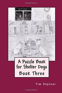 Puzzle Book for Shelter Dogs - Book Three
