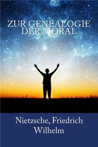 Zur Genealogie der Moral