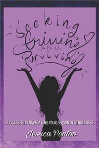Seeking, Striving, and Surviving