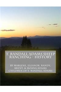 T. Randall Adams Sheep Ranching - History