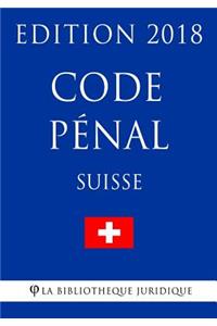 Code Pénal Suisse - Edition 2018