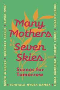 Many Mothers, Seven Skies
