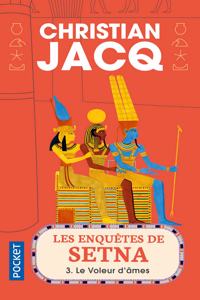 Les enquetes de Setna 3/Le voleur d'ames