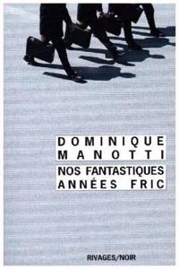 Nos fantastiques annees fric