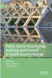 Public Sector Accounting, Auditing and Control in South Eastern Europe