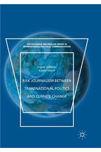 Risk Journalism between Transnational Politics and Climate Change
