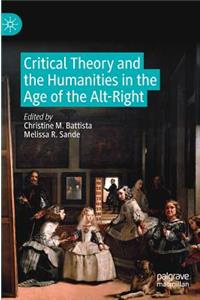 Critical Theory and the Humanities in the Age of the Alt-Right