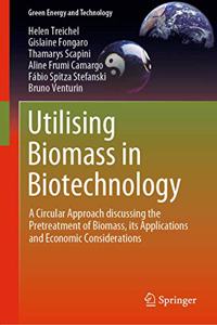 Utilising Biomass in Biotechnology