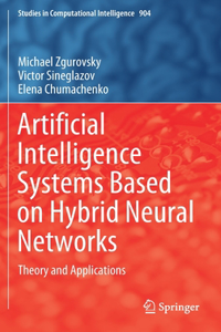 Artificial Intelligence Systems Based on Hybrid Neural Networks