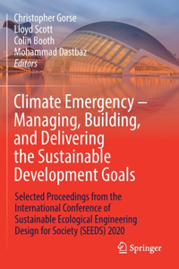 Climate Emergency - Managing, Building, and Delivering the Sustainable Development Goals